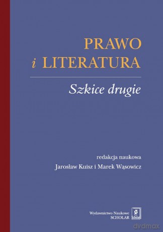 Prawo i literatura. Szkice drugie [KSIĄŻKA]