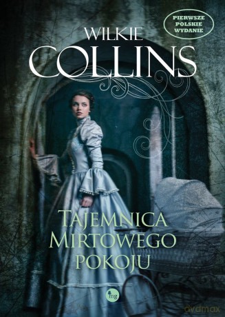 Tajemnica Mirtowego pokoju - Wilkie Collins [KSIĄŻKA]
