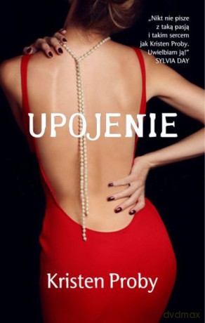 Upojenie - Kristen Proby [KSIĄŻKA]