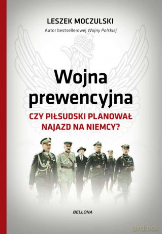 Wojna prewencyjna z Niemcami - Leszek Moczulski [KSIĄŻKA]