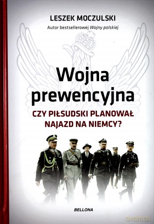 Wojna prewencyjna z Niemcami - Leszek Moczulski [KSIĄŻKA]