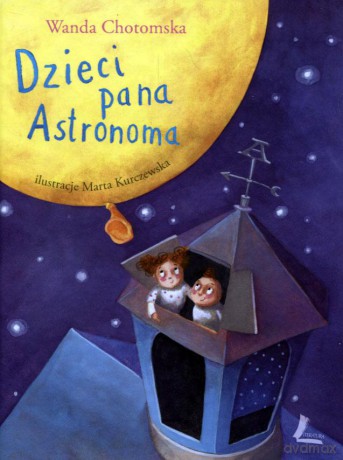 Dzieci pana Astronoma - Wanda Chotomska [KSIĄŻKA]