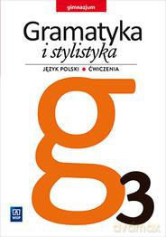 Język polski Gramatyka i stylistyka gimnazjum klasa 3 ćwiczenia [KSIĄŻKA]