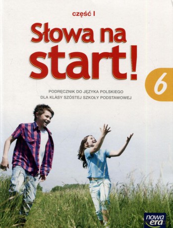 Język polski Słowa na start! Szkoła podstawowa klasa 6 podręcznik cz. 1 [KSIĄŻKA]