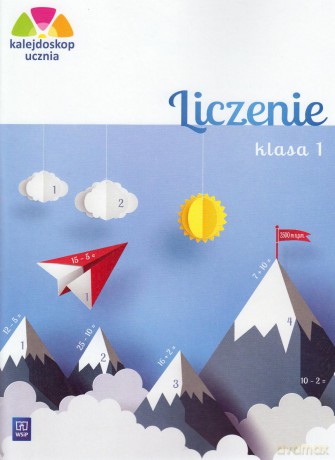 Kalejdoskop ucznia Liczenie klasa 1 - Aniela Chankowska [KSIĄŻKA]