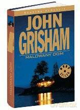 Klasyka Sensacji 06: Malowany Dom - John Grisham [książka]