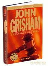 Klasyka Sensacji 01: Zaklinacz deszczu - John Grisham [książka]