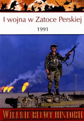 Wielkie Bitwy Historii 02: I wojna w Zatoce Perskiej [KSIĄŻKA]+[DVD]