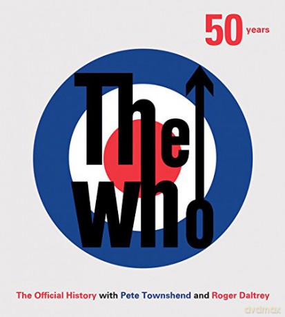 The Who: 50 Years The Official History [KSIĄŻKA]