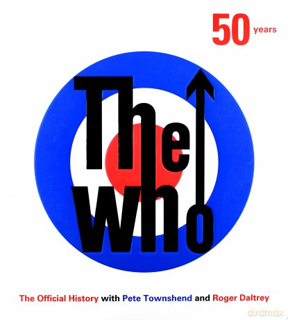 The Who: 50 Years The Official History [KSIĄŻKA]