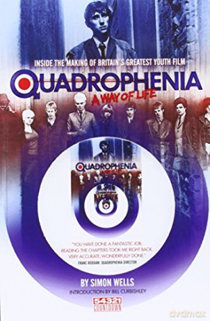 Quadropenia: A Way Of Life. Inside The Making Of BritainS Greastest Youth Film [KSIĄŻKA]
