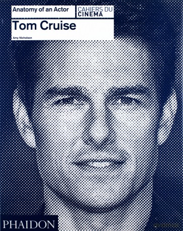 Tom Cruise: Anatomy of an Actor [KSIĄŻKA]