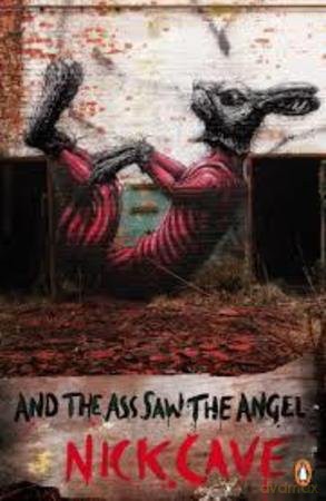 Nick Cave: And The Ass Saw The Angel [KSIĄŻKA]