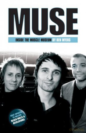 Muse: Inside The Muscle Museum (Fully Updated To Include Black Holes and Revelations) [KSIĄŻKA]