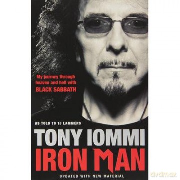Toni Iommi: Iron Man. My Journey Through Heaven And Hell With Black Sabbath [KSIĄŻKA]