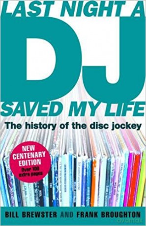 Last Night A DJ Saved My Life: Last Night A Dj Saved My Life - The History Of The Disc Jockey (Expanded And Updated Edition) [KSIĄŻKA]