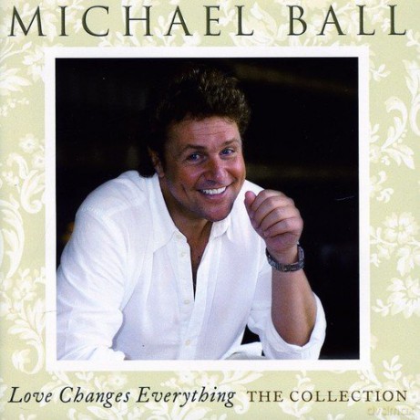 Michael Ball: Love Changes Everything - The Collection [CD]