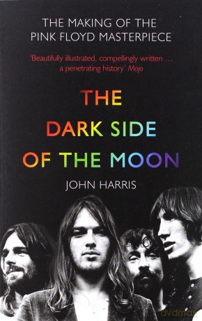 Pink Floyd: Masterpiece. The Making Of The Pink Floyd Masterpiece - The Dark Side Of The Moon [KSIĄŻKA]