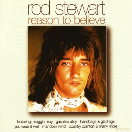 Rod Stewart: Reason To Believe [CD]