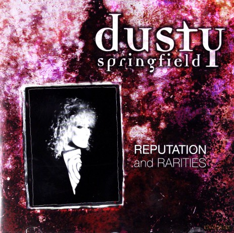 Dusty Springfield: Reputation And Rarities [CD]