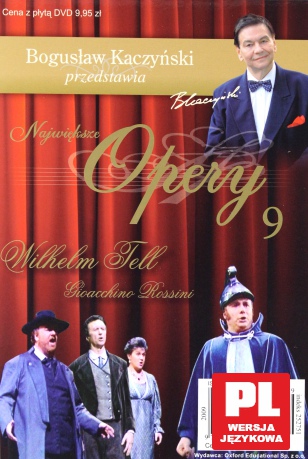 Bogusław Kaczyński Przedstawia: Opery 09: Wilhelm Tell [DVD]
