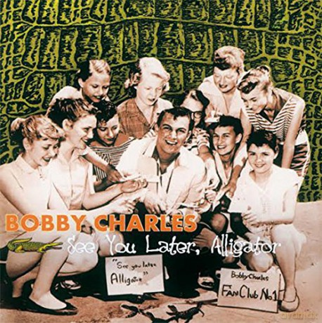 Bobby Charles: See You Later Alligator [Winyl]