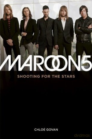 Maroon 5: Shooting For The Stars [KSIĄŻKA]