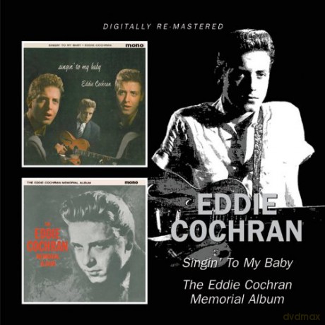 Eddie Cochran: Singin To My Baby/The Memorial Album [CD]