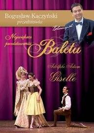Bogusław Kaczyński Przedstawia: Balet 06: Giselle [DVD]