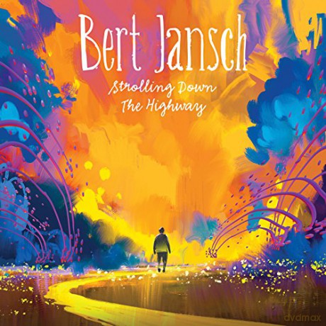 Bert Jansch: Strolling Down The Highway [2CD]