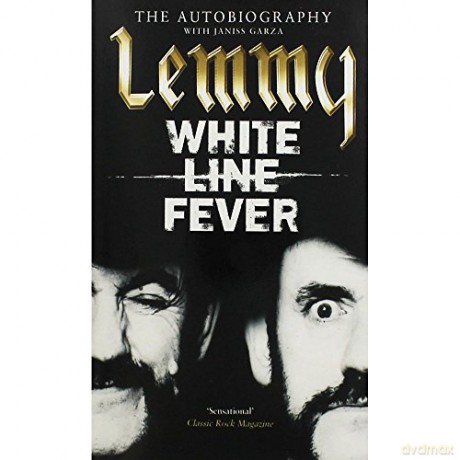 Lemmy: The Autobiography. White Line Fever [KSIĄŻKA]