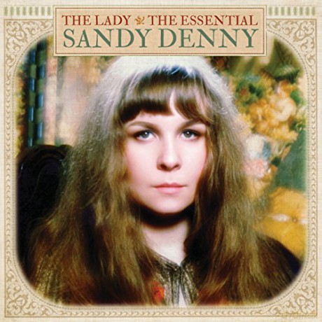Sandy Denny: The Lady - The Essential [CD]