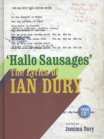 Ian Dury: The Lyrics Of Ian Dury - Hallo Sausages [KSIĄŻKA]