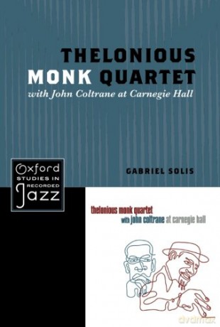 Thelonious Monk Quartet: Thelonious Monk Quartet With John Coltrane At Carnegie Hall [KSIĄŻKA]