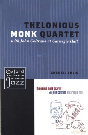 Thelonious Monk Quartet: Thelonious Monk Quartet With John Coltrane At Carnegie Hall [KSIĄŻKA]