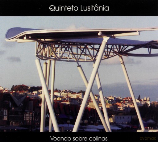 Quinteto Lusitania: Voando Sobre Colinas [CD]