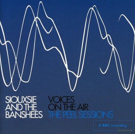 Siouxsie & The Banshees: Voices On The Air - The Peel Sessions [CD]
