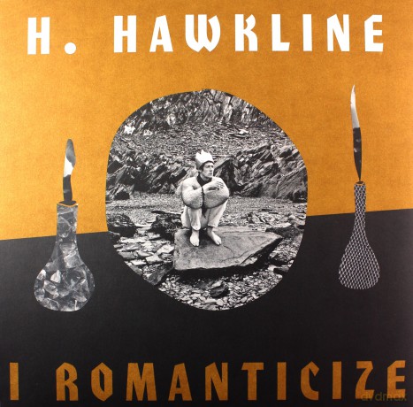 H. Hawkline: I Romanticize [Winyl]