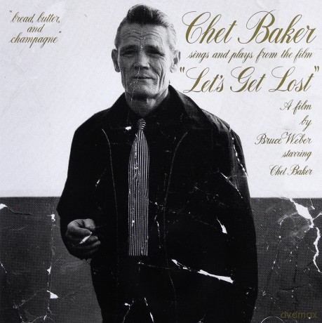 Chet Baker: Chet Baker Sings And Plays From The Film Let's Get Lost [CD]