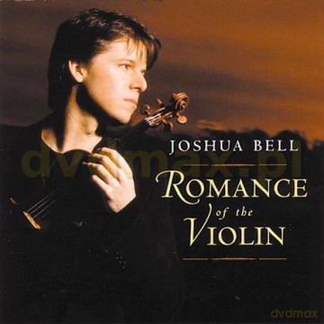 Joshua Bell: Romance of the Violin [CD]