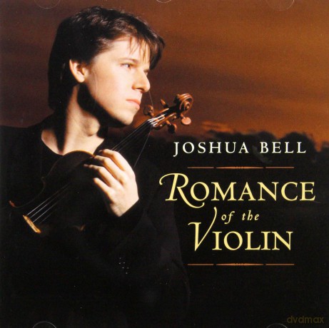 Joshua Bell: Romance of the Violin [CD]