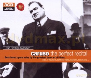 Enrico Caruso: Caruso - The perfect Recital (The Prestige Collection) [BOX] [3CD]