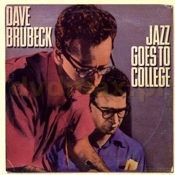 The Dave Brubeck Quartet: Jazz Goes To College (Original Columbia Jazz Classics) [CD]