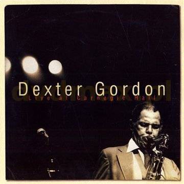 Dexter Gordon: Dexter Gordon-Live At Carnegie Hall (Original Columbia Jazz Classics) [CD]