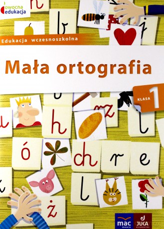 Mała ortografia Klasa 1 [KSIĄŻKA]