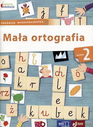 Mała ortografia klasa 2 [KSIĄŻKA]
