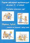 Mamo, tato- pomóżcie mi zrozumieć i odkryć siebie [KSIĄŻKA]