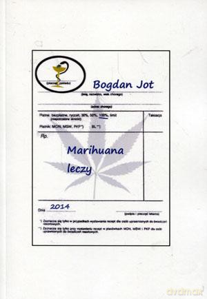 Marihuana leczy - Bogdan Jot [KSIĄŻKA]