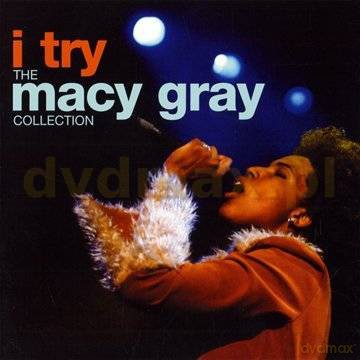 Macy Gray: I Try: The Macy Gray Collection [CD]