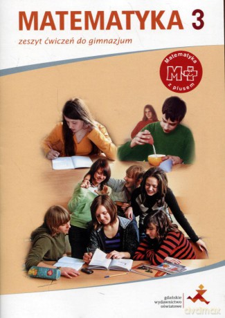 Matematyka z plusem GIMN klasa 3 ćwiczenia [KSIĄŻKA]